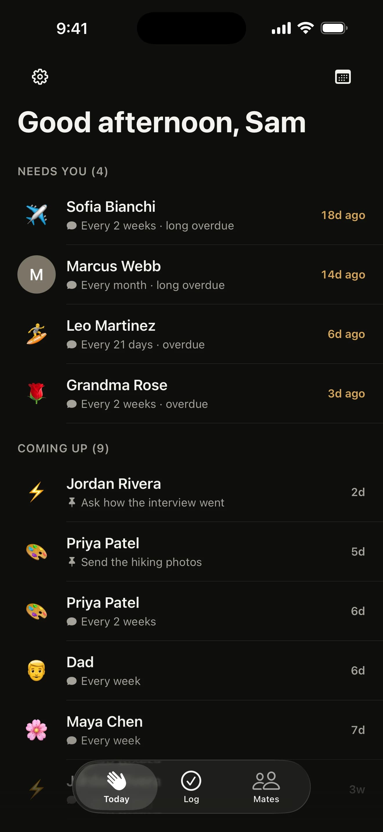The Today screen: a greeting, then a “Needs you” list of four mates who are due for a catch-up, and a “Coming up” list below.